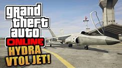 GTA 5 Online - "HYDRA" VTOL JET Gameplay! + How To Hover With The Hydra! (GTA V)