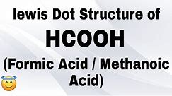Lewis dot structure of HCOOH | Structure of Formic Acid | Methanoic acid structure