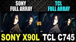SONY X90L vs TCL C745 | SONY vs TCL Google TV | Sony Bravia TV X90L | TCL C745 Review | X90L Specs