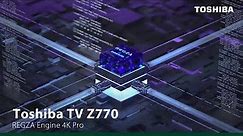 AI-powered Heart of Brilliance – Toshiba TV’s REGZA Engine 4K Pro