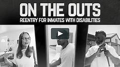 On the Outs: Reentry for Inmates with Disabilities