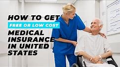 How To Get Free and Low-Cost Health Insurance in United States