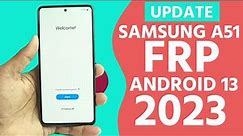 2023 UPDATE : Samsung Galaxy A51 5G FRP Bypass Android 13 [ Only This Method Work ]