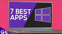 Top 7 Best Windows Apps for 2021 | Best Windows Software | Guiding Tech