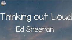 Ed Sheeran - Thinking out Loud (Lyrics) | Gym Class Heroes ft. Adam Levine,Shawn Mendes | Sweetink
