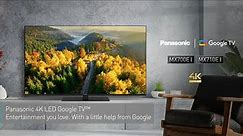 Panasonic MX700 / MX710 - 2023 4K LED Google TV™ for entertainment you love