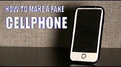How to Make a Fake Cellphone