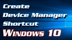 How to Create Device Manager Shortcut in Windows 10 | Definite Solutions