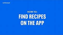How To Find Recipes On The App | MyFitnessPal 101