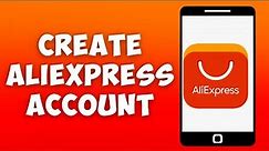 How To Create Or Sign Up For AliExpress Account 2023 (EASY)