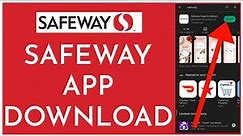 How to Download and Install the Safeway App 2023?