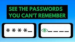 Easy Way to See Your Password Hidden Behind the Asterisks or Dots