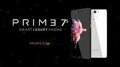 Introducing Prime 7S - The #SmartLuxuryPhone