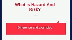 Difference Between a Hazard and a Risk - SafetyFrenzy