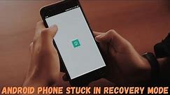 Android Phone Stuck in Recovery Mode? Try These Fixes to Get Out of Recovery Screen and Boot Up
