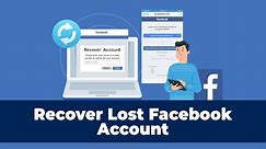 How to Recover your Lost Facebook Account (Different Ways)