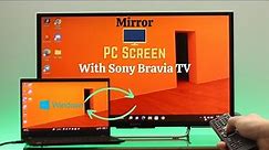 SONY Bravia TV: How to Display PC Screen on TV with HDMI [Mirroring]