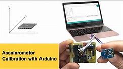 Calibrate the Orientation of ADXL345 Accelerometer with Arduino