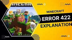 Minecraft Error 422 - All You Need To Know