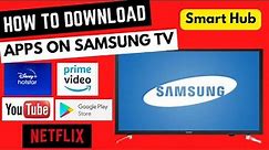 How To Download Apps On Samsung Smart Hub Tv