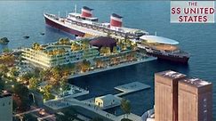 2024: SS United States Liner Restoration Project