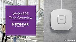 WAX630E WiFi 6E Access Point Overview | NETGEAR Business