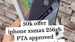 Get the Best Deal on iPhone XS Max 256GB - PTA Approved