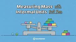Comparing and Ordering Mass