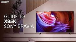 Sony | Your guide to the X85K BRAVIA XR TV | Sony BRAVIA