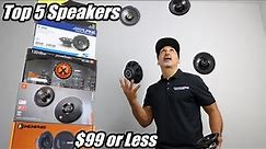 Top 5 Speakers for $99 or less. (co-ax)