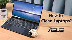 How to Clean Laptops | ASUS SUPPORT