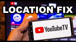 Easy Fix to YouTube TV Location Restriction