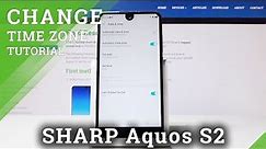 How to Choose Date & Time in SHARP Aquos S2 - Time Zone Update