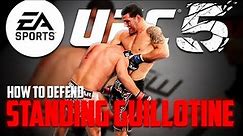 UFC 5: How To Defend Standing Guillotine! (EASY TUTORIAL)