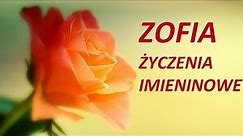 Życzenia imieninowe dla ZOFII i ZOSI 2024 r.
