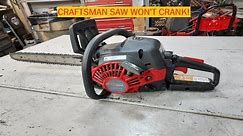 Craftsman 42cc 18" Chainsaw Won't Crank!