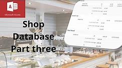 How to create a simple shop database part three. Microsoft Access tutorial