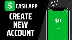 How to Create New Cash App Account | 2023