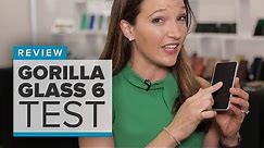 How tough is the new Gorilla Glass 6?