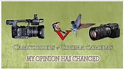 Camcorders v Mirrorless & Cinema My opinion has changed