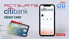 How to ACTIVATE Citibank Credit Card | Step by step for First Timer