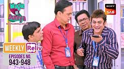 Weekly ReLIV - Wagle Ki Duniya - Episodes 943-948 | 8 April 2024 To 13 April 2024