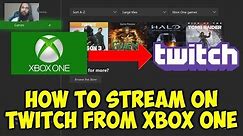 How To Stream On Twitch From Xbox One