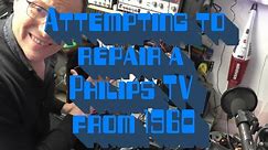 1960 Philips 17TG100U Television Repairs. Part 1 - First Light