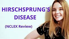 HIRSCHSPRUNG'S DISEASE | NCLEX REVIEW