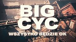 BIG CYC & Jelonek - Wszystko będzie OK (Official Video)