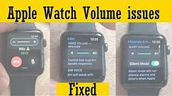 How to Fix Apple Watch Low Volume issues [2023]: Siri & Call Volume