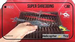 Helicopter Toy (Drone) vs Shredder
