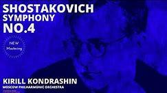 Shostakovich - Symphony No. 4 in C minor, Op. 43 / REMASTERED (Century's record.: Kirill Kondrashin)