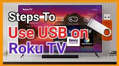 How to Use USB on Roku TV: The Ultimate Guide